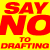 Say NO To Drafting